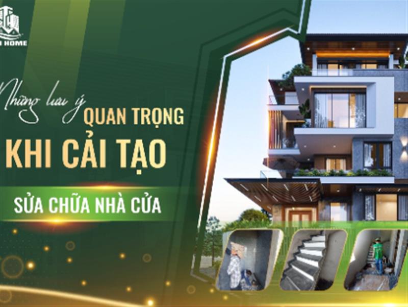 NHỮNG LƯU Ý QUAN TRỌNG KHI CẢI TẠO SỬA CHỮA NHÀ CỬA