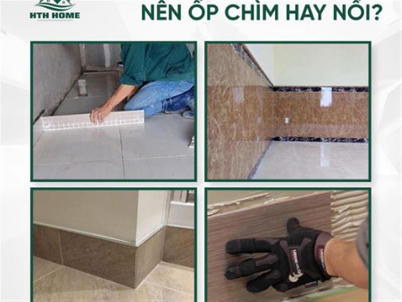 Gạch Chân Tường: Nên Ốp Chìm Hay Nổi?