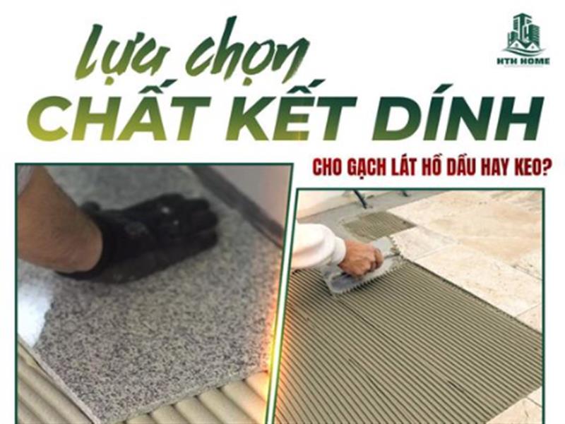 Lựa Chọn Chất Kết Dính Cho Gạch Lát: Hồ Dầu Hay Keo Dán Gạch?