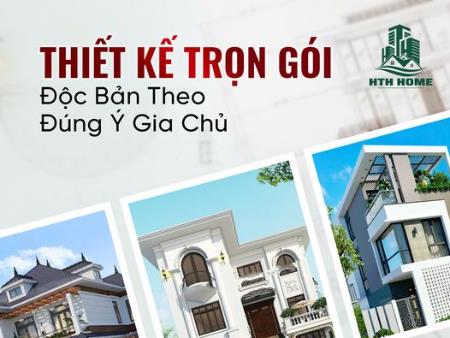 Thiết Kế Trọn Gói - Độc Bản Theo Đúng Ý Gia Chủ