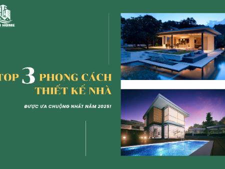 Top 3 Phong Cách Thiết Kế Nội Thất Được Ưa Chuộng Trong Xây Nhà Trọn Gói Hà Nội