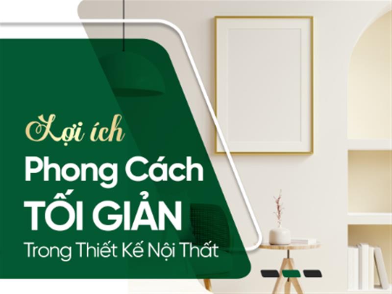 Lợi Ích Của Phong Cách Tối Giản Trong Thiết Kế Nội Thất