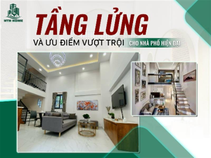 TẦNG LỬNG VÀ ƯU ĐIỂM VƯỢT TRỘI CHO NHÀ PHỐ HIỆN ĐẠI