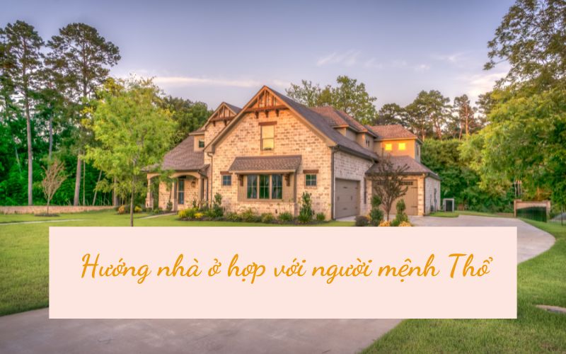 Những Lưu Ý Khi Xây Nhà Trọn Gói Hà Nội Cho Người Mệnh Thổ